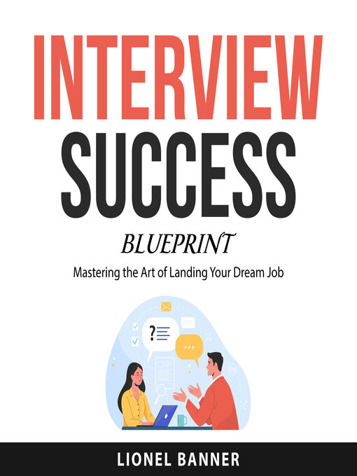 Title details for Interview Success Blueprint by Lionel Banner - Available